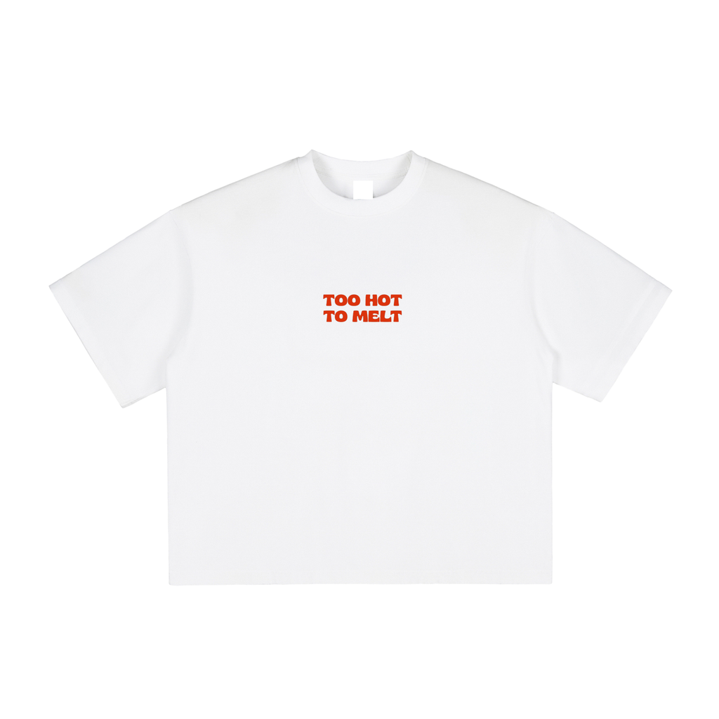 Too Hot to Melt T-Shirt